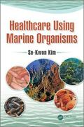 Kim |  Healthcare Using Marine Organisms | Buch |  Sack Fachmedien