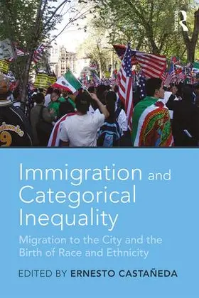 Castañeda | Immigration and Categorical Inequality | Buch | 978-1-138-29541-4 | www.sack.de