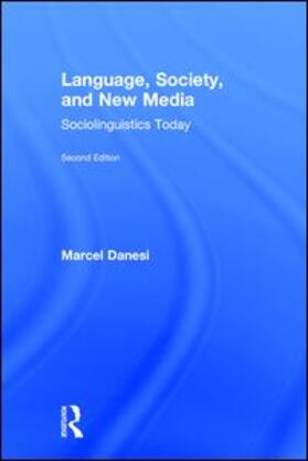 Danesi | Language, Society, and New Media | Buch | 978-1-138-29549-0 | sack.de