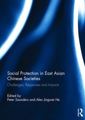 Saunders / He | Social Protection in East Asian Chinese Societies | Buch | 978-1-138-29598-8 | sack.de