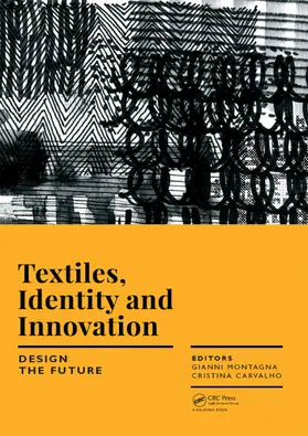 Montagna / Carvalho | Textiles, Identity and Innovation: Design the Future | Buch | 978-1-138-29611-4 | www.sack.de