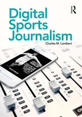 Lambert | Digital Sports Journalism | Buch | 978-1-138-29621-3 | www.sack.de