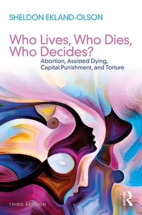 Ekland-Olson | Who Lives, Who Dies, Who Decides? | Buch | 978-1-138-29624-4 | www.sack.de