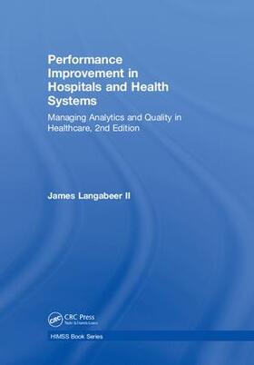 Langabeer / Langabeer II | Performance Improvement in Hospitals and Health Systems | Buch | 978-1-138-29641-1 | sack.de