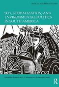 Oliveira / Hecht |  Soy, Globalization, and Environmental Politics in South America | Buch |  Sack Fachmedien