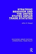Steagall |  Strategic Behavior and the United States Unfair Trade Statutes | Buch |  Sack Fachmedien