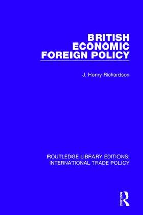 Richardson | British Economic Foreign Policy | Buch | 978-1-138-29722-7 | sack.de