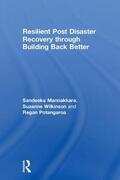 Mannakkara / Wilkinson / Potangaroa |  Resilient Post Disaster Recovery through Building Back Better | Buch |  Sack Fachmedien