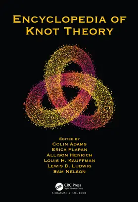 Adams / Flapan / Henrich | Encyclopedia of Knot Theory | Buch | 978-1-138-29784-5 | www.sack.de