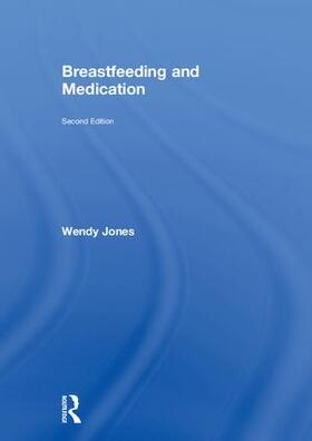 Jones |  Breastfeeding and Medication | Buch |  Sack Fachmedien