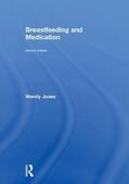 Jones |  Breastfeeding and Medication | Buch |  Sack Fachmedien