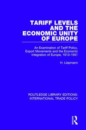 Liepmann | Tariff Levels and the Economic Unity of Europe | Buch | 978-1-138-29847-7 | sack.de