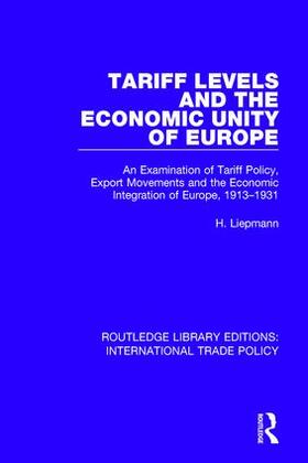 Liepmann | Tariff Levels and the Economic Unity of Europe | Buch | 978-1-138-29851-4 | sack.de