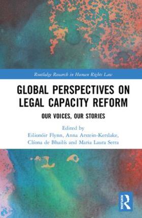 Flynn / Arstein-Kerslake / de Bhailís | Global Perspectives on Legal Capacity Reform | Buch | 978-1-138-29891-0 | sack.de