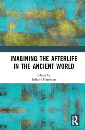 Harrisson |  Imagining the Afterlife in the Ancient World | Buch |  Sack Fachmedien