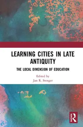 Stenger |  Learning Cities in Late Antiquity | Buch |  Sack Fachmedien