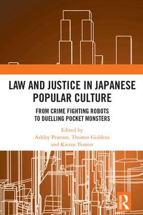 Pearson / Giddens / Tranter |  Law and Justice in Japanese Popular Culture | Buch |  Sack Fachmedien