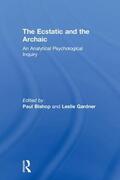 Bishop / Gardner |  The Ecstatic and the Archaic | Buch |  Sack Fachmedien