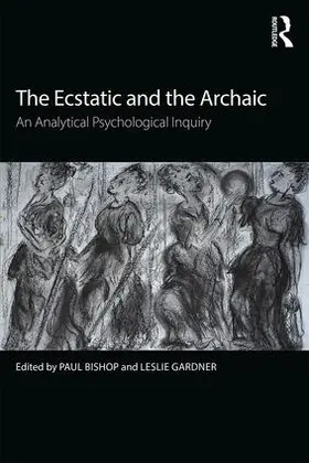 Bishop / Gardner |  The Ecstatic and the Archaic | Buch |  Sack Fachmedien