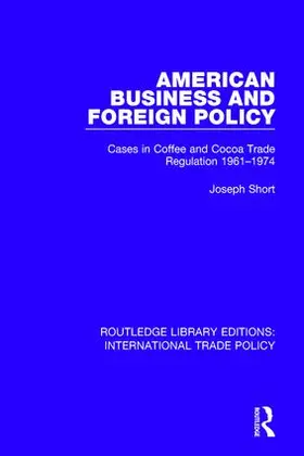 Short |  American Business and Foreign Policy | Buch |  Sack Fachmedien