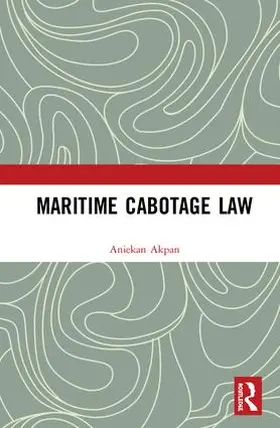 Akpan | Maritime Cabotage Law | Buch | 978-1-138-30066-8 | sack.de