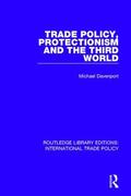 Davenport |  Trade Policy, Protectionism and the Third World | Buch |  Sack Fachmedien