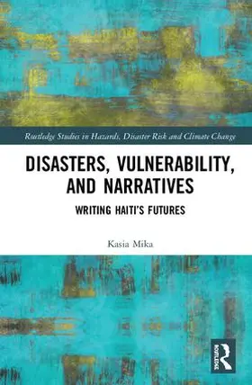 Mika |  Disasters, Vulnerability, and Narratives | Buch |  Sack Fachmedien