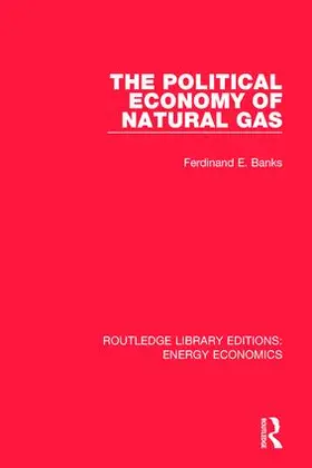 Banks |  The Political Economy of Natural Gas | Buch |  Sack Fachmedien