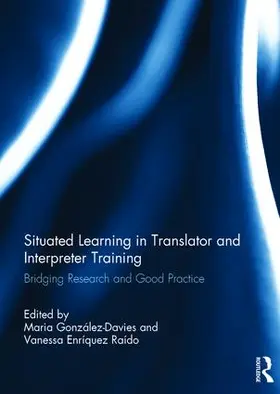 Enríquez Raído / Gonzalez-Davies |  Situated Learning in Translator and Interpreter Training | Buch |  Sack Fachmedien