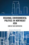 Park |  Regional Environmental Politics in Northeast Asia | Buch |  Sack Fachmedien