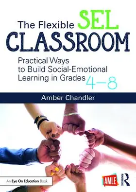 Chandler | The Flexible SEL Classroom | Buch | 978-1-138-30256-3 | www.sack.de