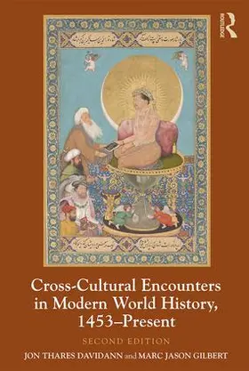 Davidann / Gilbert |  Cross-Cultural Encounters in Modern World History, 1453-Present | Buch |  Sack Fachmedien