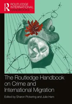 Pickering / Ham |  The Routledge Handbook on Crime and International Migration | Buch |  Sack Fachmedien
