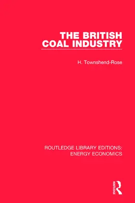 Townshend-Rose |  The British Coal Industry | Buch |  Sack Fachmedien