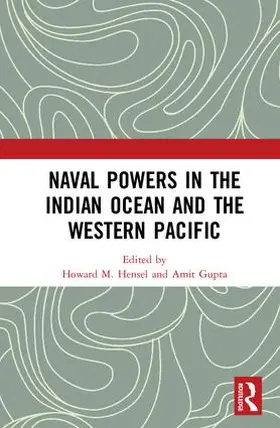 Hensel / Gupta |  Naval Powers in the Indian Ocean and the Western Pacific | Buch |  Sack Fachmedien
