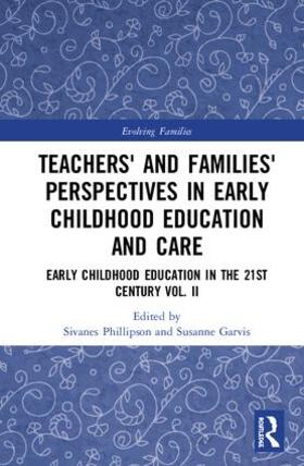 Phillipson / Garvis |  Teachers' and Families' Perspectives in Early Childhood Education and Care | Buch |  Sack Fachmedien