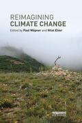 Wapner / Elver |  Reimagining Climate Change | Buch |  Sack Fachmedien