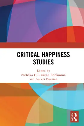 Hill / Brinkmann / Petersen |  Critical Happiness Studies | Buch |  Sack Fachmedien