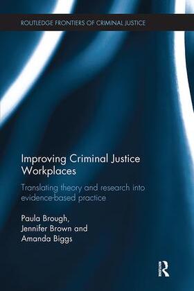 Brough / Brown / Biggs | Improving Criminal Justice Workplaces | Buch | 978-1-138-30478-9 | sack.de