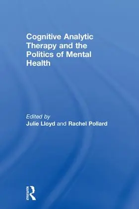 Lloyd / Pollard |  Cognitive Analytic Therapy and the Politics of Mental Health | Buch |  Sack Fachmedien