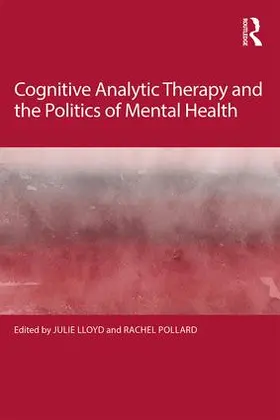 Lloyd / Pollard |  Cognitive Analytic Therapy and the Politics of Mental Health | Buch |  Sack Fachmedien