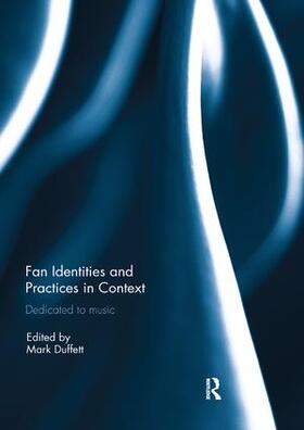 Duffett |  Fan Identities and Practices in Context | Buch |  Sack Fachmedien
