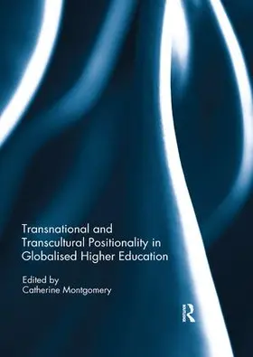 Montgomery |  Transnational and Transcultural Positionality in Globalised Higher Education | Buch |  Sack Fachmedien