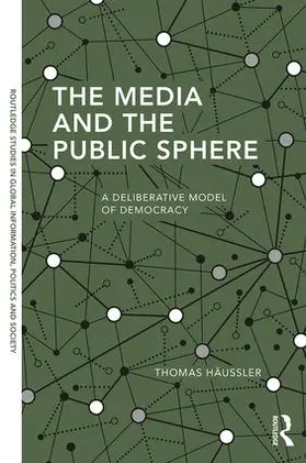 Haussler / Häussler |  The Media and the Public Sphere | Buch |  Sack Fachmedien