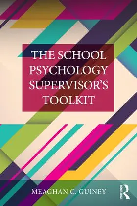 Guiney |  The School Psychology Supervisor's Toolkit | Buch |  Sack Fachmedien