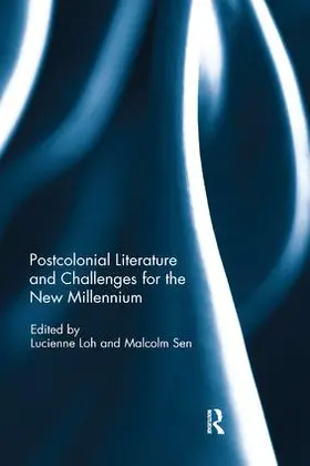 Loh / Sen |  Postcolonial Literature and Challenges for the New Millennium | Buch |  Sack Fachmedien