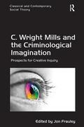 Frauley |  C. Wright Mills and the Criminological Imagination | Buch |  Sack Fachmedien
