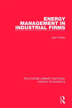 Fahey |  Energy Management in Industrial Firms | Buch |  Sack Fachmedien