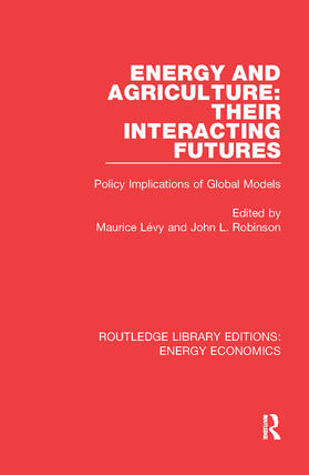 Lévy / Robinson |  Energy and Agriculture: Their Interacting Futures | Buch |  Sack Fachmedien