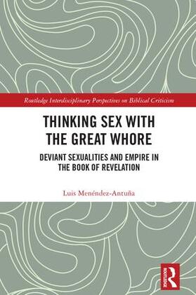 Menéndez-Antuña | Thinking Sex with the Great Whore | Buch | 978-1-138-30699-8 | sack.de